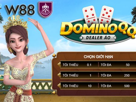 Domino QQ – Cách chơi Domino QQ Dealer Ảo tại nhà cái W88 